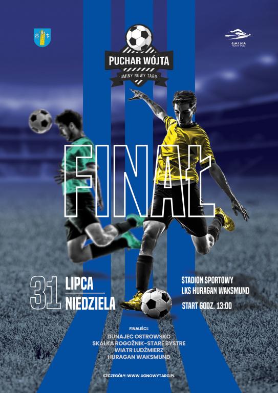 Plakat finału Pucharu Wójta w piłce nożnej, odbywającego się 31 lipca na stadionie sportowym LKS Huragan Waksmund