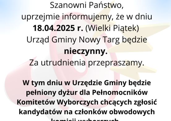 Informacja o nieczynnym Urzędzie Gminy Nowy Targ w dniu 18.04.2025