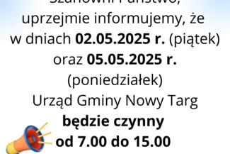 Zmiana godzin otwarcia Urzędu Gminy w dniach 02.05.2025 r. oraz 05.05.2025 r.