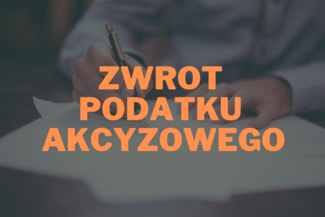 Informacja o zbliżającym się terminie składania wniosków o zwrot podatku akcyzowego