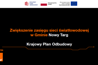 Zwiększenie zasięgu sieci światłowodowej w Gminie Nowy Targ Krajowy Plan Odbudowy