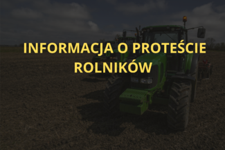 INFORMACJA O PROTEŚCIE ROLNIKÓW