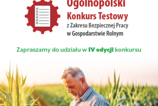 IV edycja Ogólnopolskiego Konkursu Testowego z zakresu bezpiecznej pracy w gospodarstwie rolnym