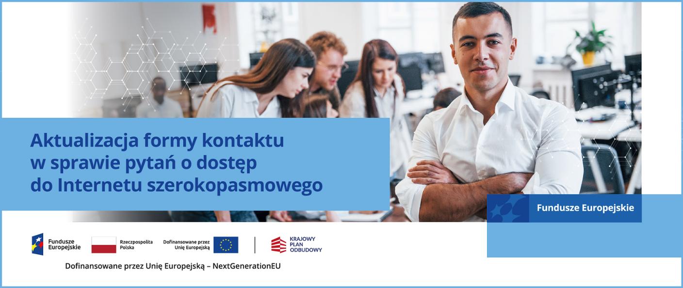 agenga informatycjan o treści: Aktualizacja formy kontaktu w sprawie pytań o dostęp do internegu szerokopasmowego